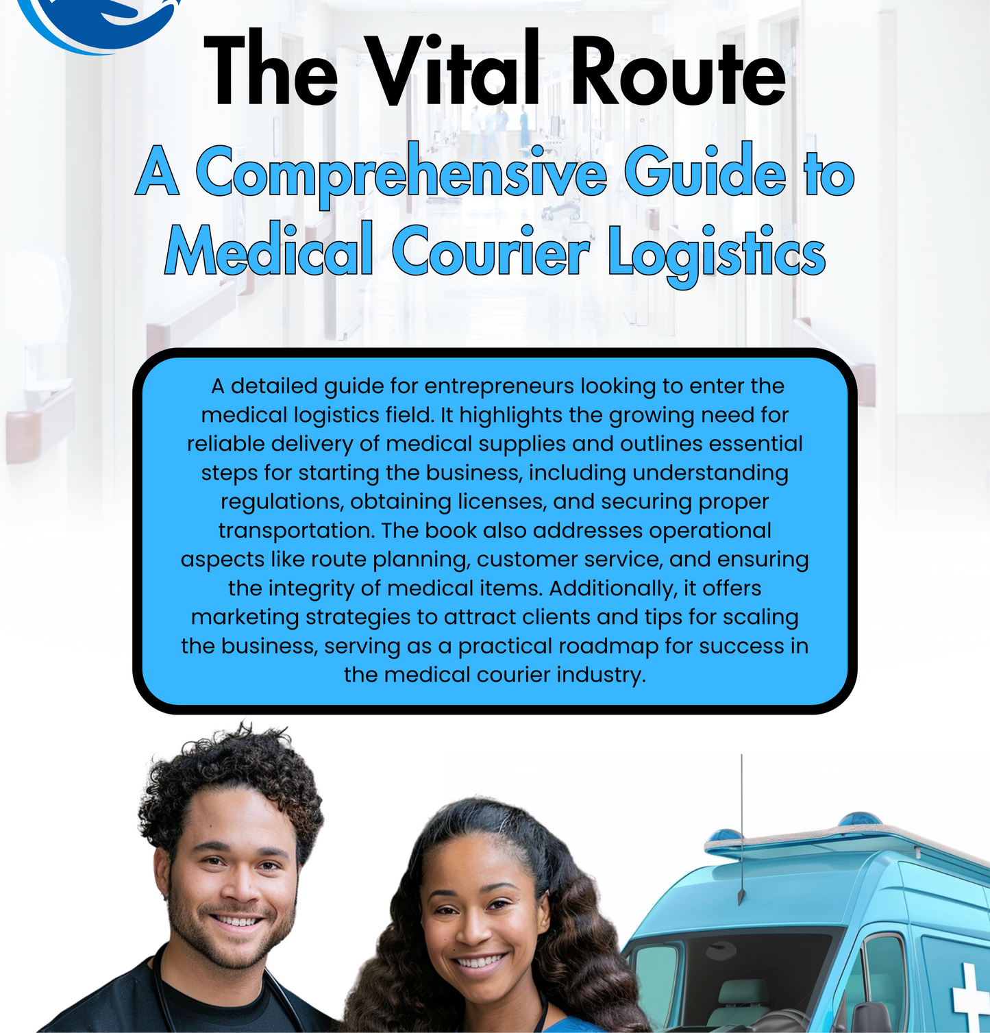The Vital Route (Medical Courier)